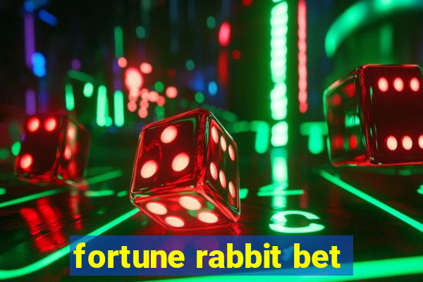 fortune rabbit bet